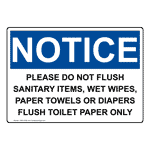 OSHA NOTICE Please Do Not Flush Sanitary Items, Wet Sign