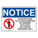 OSHA NOTICE Detention Pond No Access Permitted Sign With Symbol