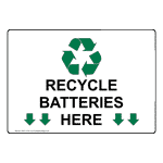 Recycle Batteries Here Sign for Recyclable Items