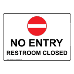 No Entry Restroom Closed Sign
