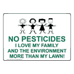 No Pesticides Love Family More Than Lawn Sign NHE-27304