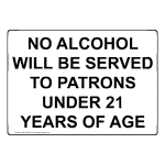 No Alcohol Will Be Served To Patrons Under 21 Sign NHE-25736