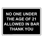 No One Under The Age Of 21 Allowed In Bar Thank You Sign NHE-25744