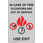 Silver In Case Of Fire Elevators Are Out Of Service Use Exit Sign, 8x5 in. Aluminum
