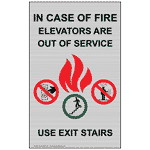 Silver In Case Of Fire Elevators Are Out Of Service Use Exit Sign, 8x5 in. Aluminum