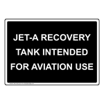 Jet-A Recovery Tank Intended For Aviation Use Sign NHE-33523_BLK