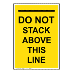 Portrait Do Not Stack Above This Line Sign NHEP-18608