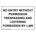 No Entry Without Permission Trespassing And Loitering Sign NHE-34353