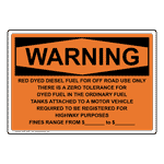 OSHA WARNING Red Dyed Diesel Fuel For Off Road Use Only Sign OWE-33551