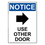 Portrait OSHA NOTICE Use Other Door [Right Arrow] Sign With Symbol ONEP-28784