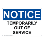 OSHA NOTICE Temporarily Out Of Service Sign ONE-32077