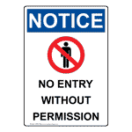 Portrait OSHA NOTICE No Entry Without Permission Sign With Symbol ONEP-4695