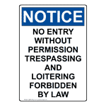 Portrait OSHA NOTICE No Entry Without Permission Trespassing Sign ONEP-34353