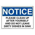 OSHA NOTICE Please Clean Up After Yourself And Do Not Sign ONE-35807