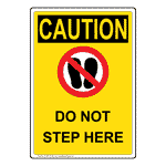Portrait OSHA CAUTION Do Not Step Here Sign With Symbol OCEP-33120