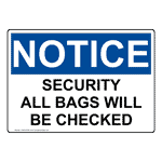 OSHA NOTICE Security All Bags Will Be Checked Sign ONE-35790