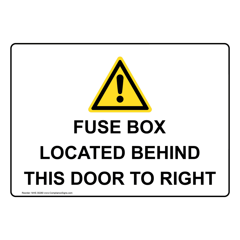 Electrical Panel Sign Fuse Box Located Behind This Door To Right