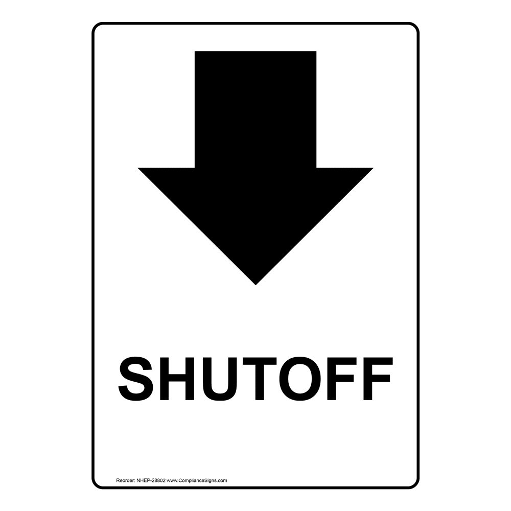 Vertical Sign - Emergency Shut Off - Shutoff [Down Arrow]