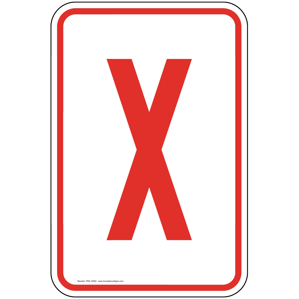 Vertical Sign Parking Lot / Garage Letter X Sign