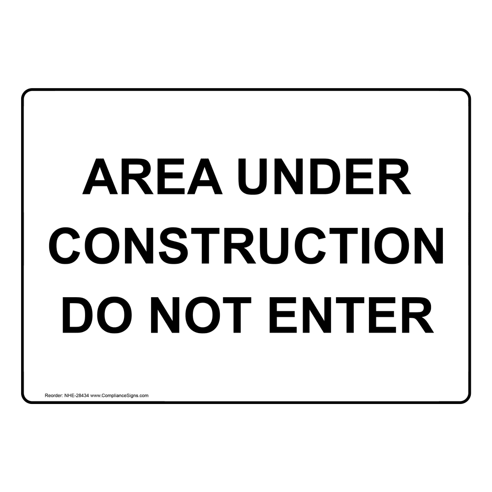 Enter / Exit Do Not Enter Sign - Area Under Construction Do Not Enter