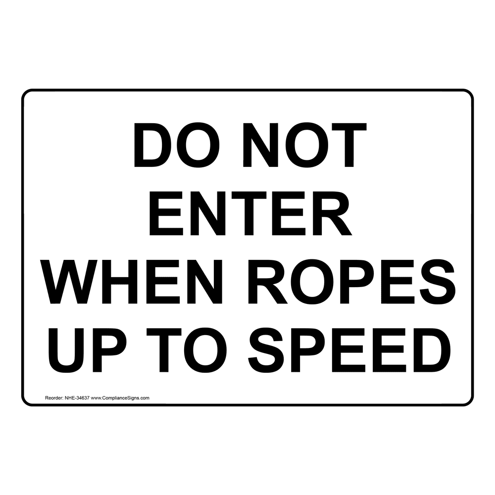 machine-safety-sign-do-not-enter-when-ropes-up-to-speed