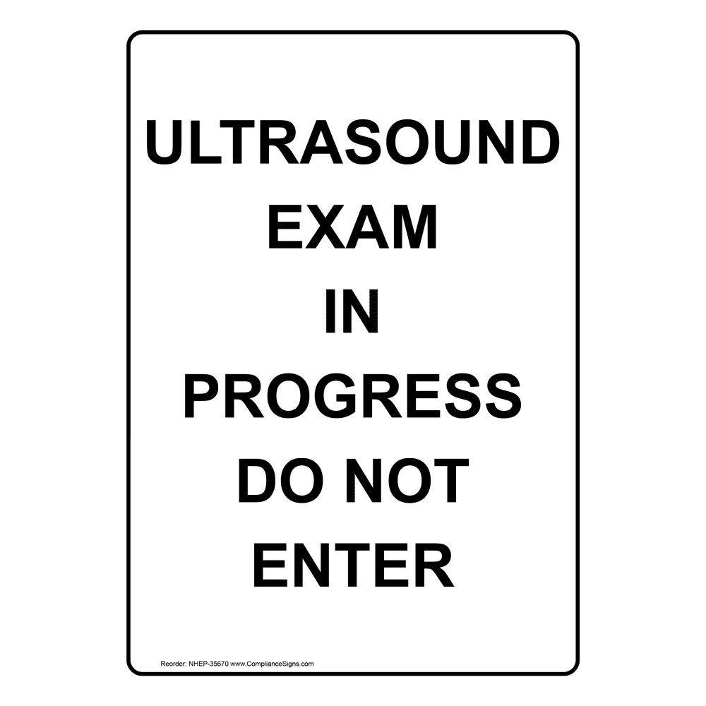 vertical-sign-do-not-enter-ultrasound-exam-in-progress-do-not-enter