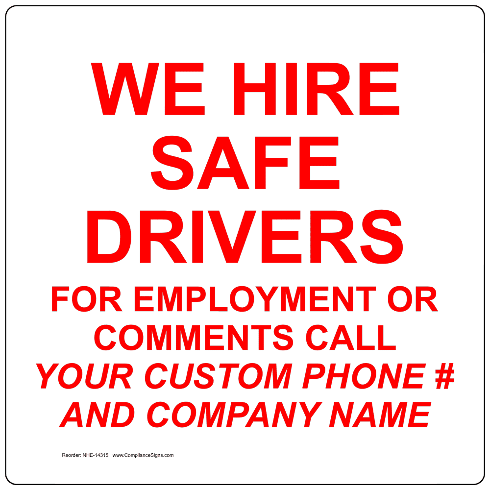 Custom Sign We Hire Safe Drivers Comments Call White