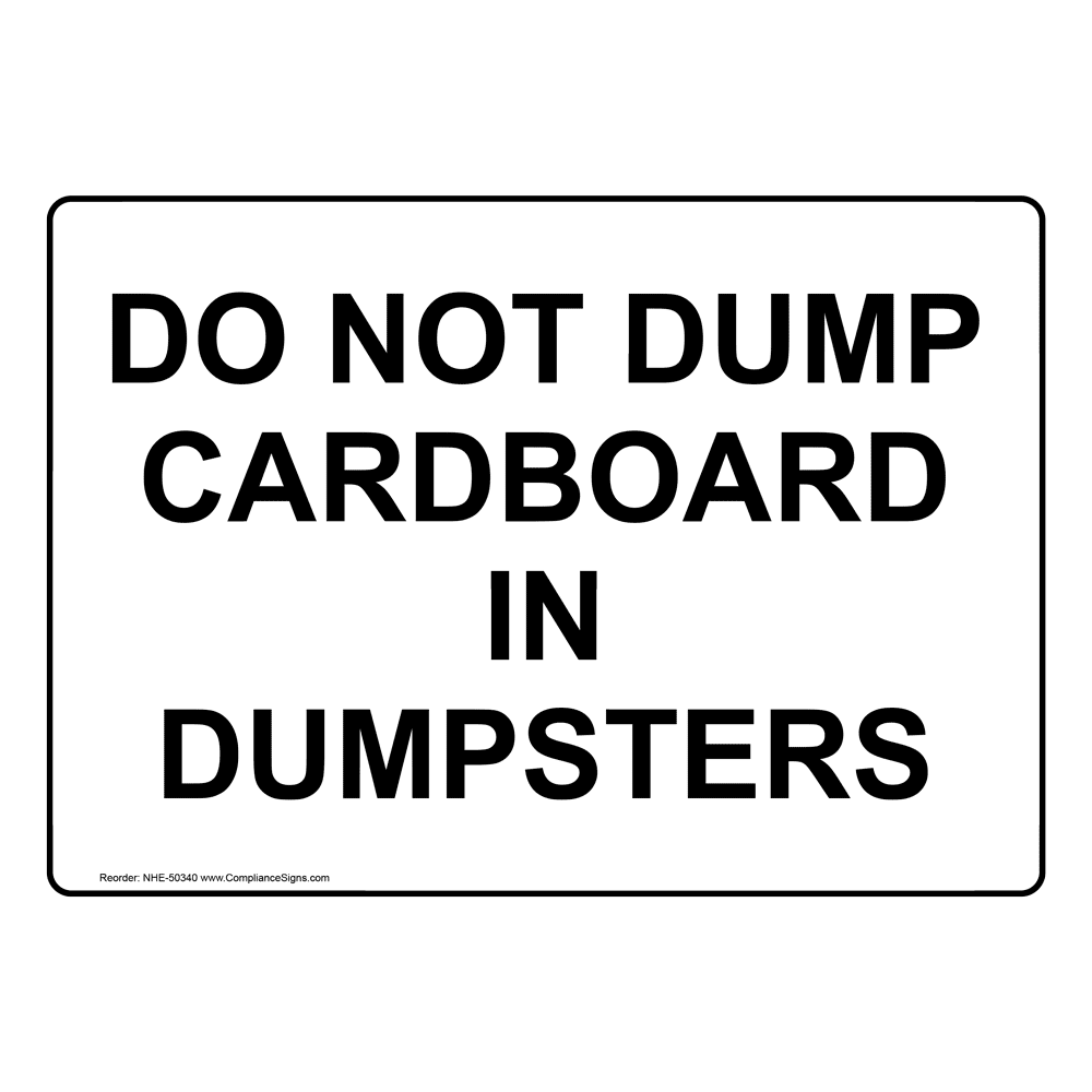 Do Not Dump Cardboard In Dumpsters Sign NHE50340