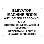 Elevator Machine Room Authorized Personnel Only Sign NHE-28690