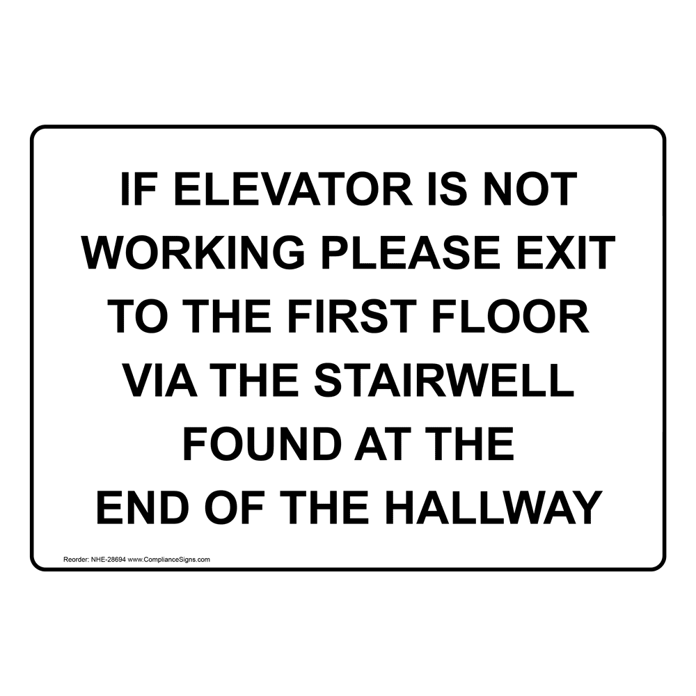 Information Sign If Elevator Is Not Working Please Exit To The