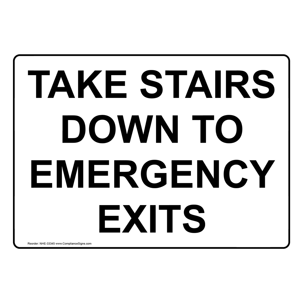 Enter Exit Emergency Exit Sign Take Stairs Down To Emergency Exits 3940