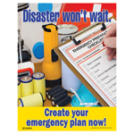 Disaster won't wait. Create your emergency plan now poster.