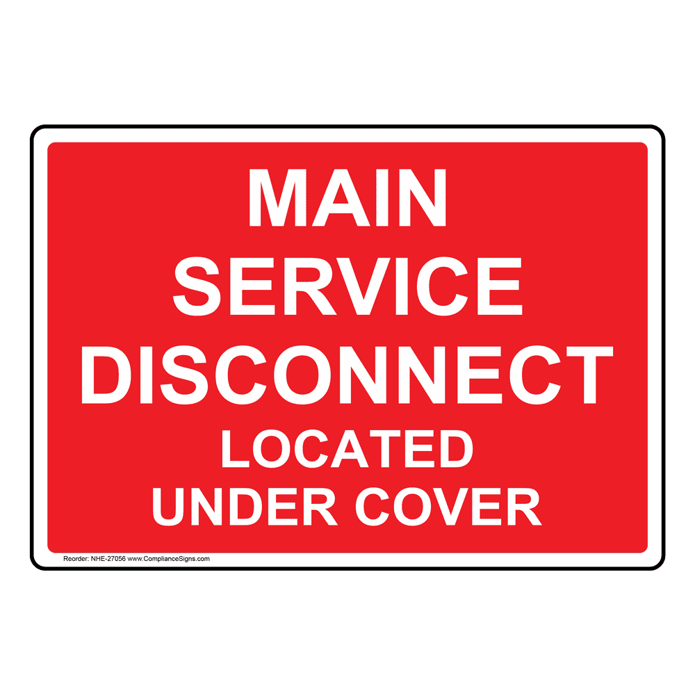 Main Service Disconnect Located Under Cover Sign
