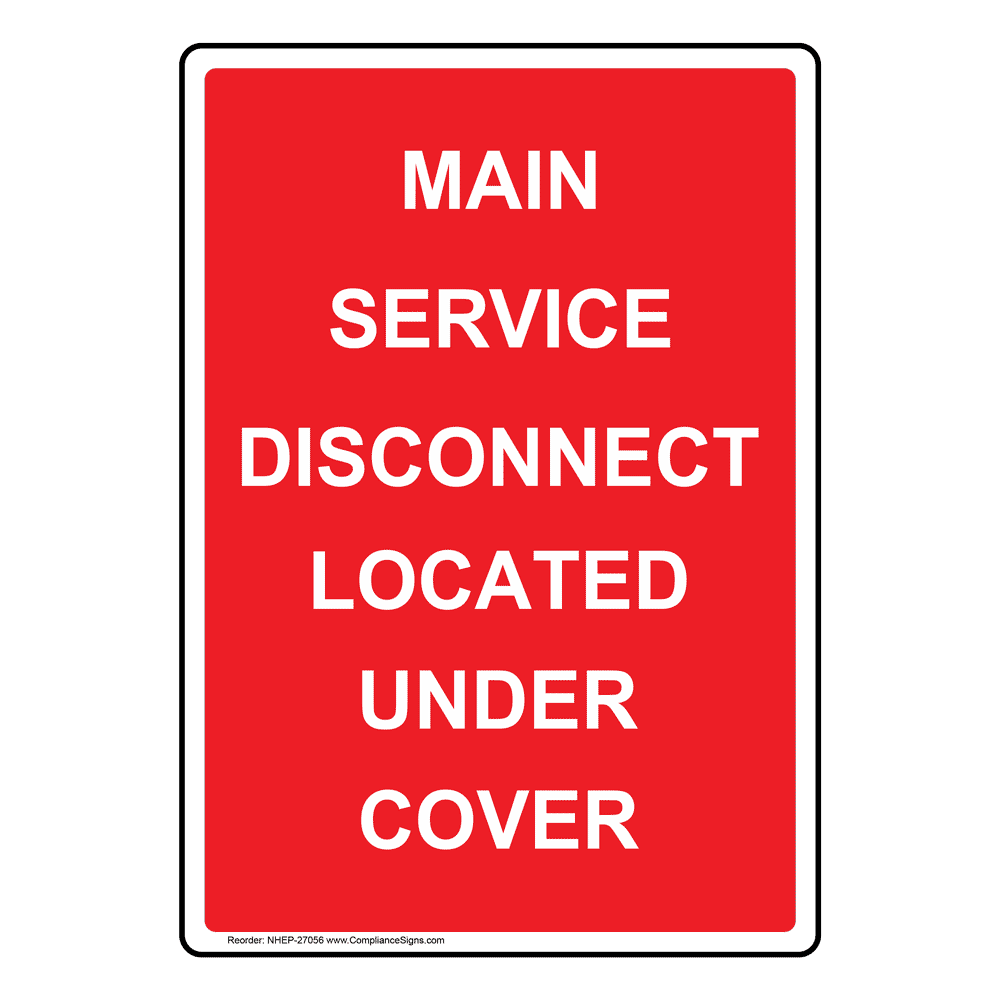 Red Vertical Sign - Main Service Disconnect Located Under Cover