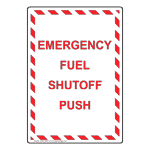 Portrait Emergency Fuel Shutoff Push Sign NHEP-29607