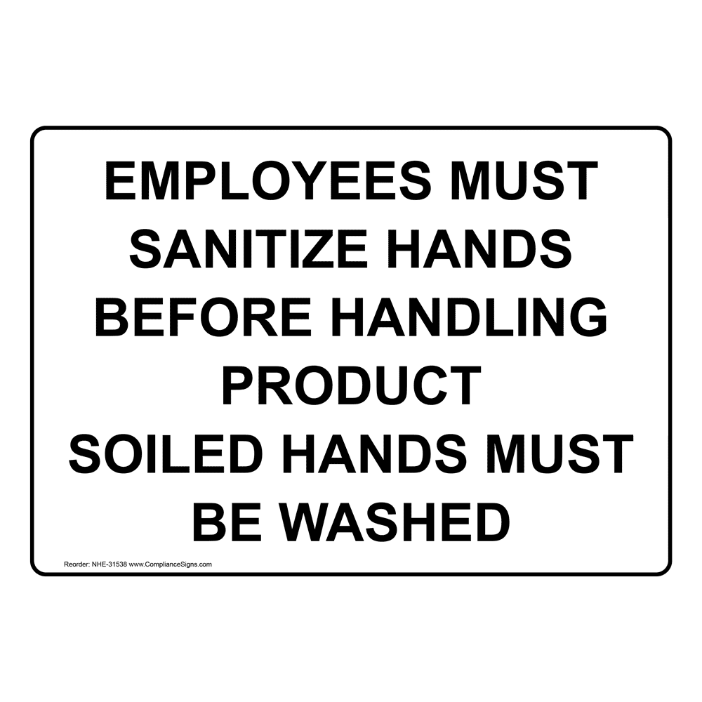 Industrial Notices Sign - Employees Must Sanitize Hands Before Handling