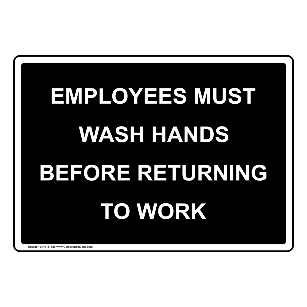 Employees Wash Hands Before Work Sign or Label - Made in USA