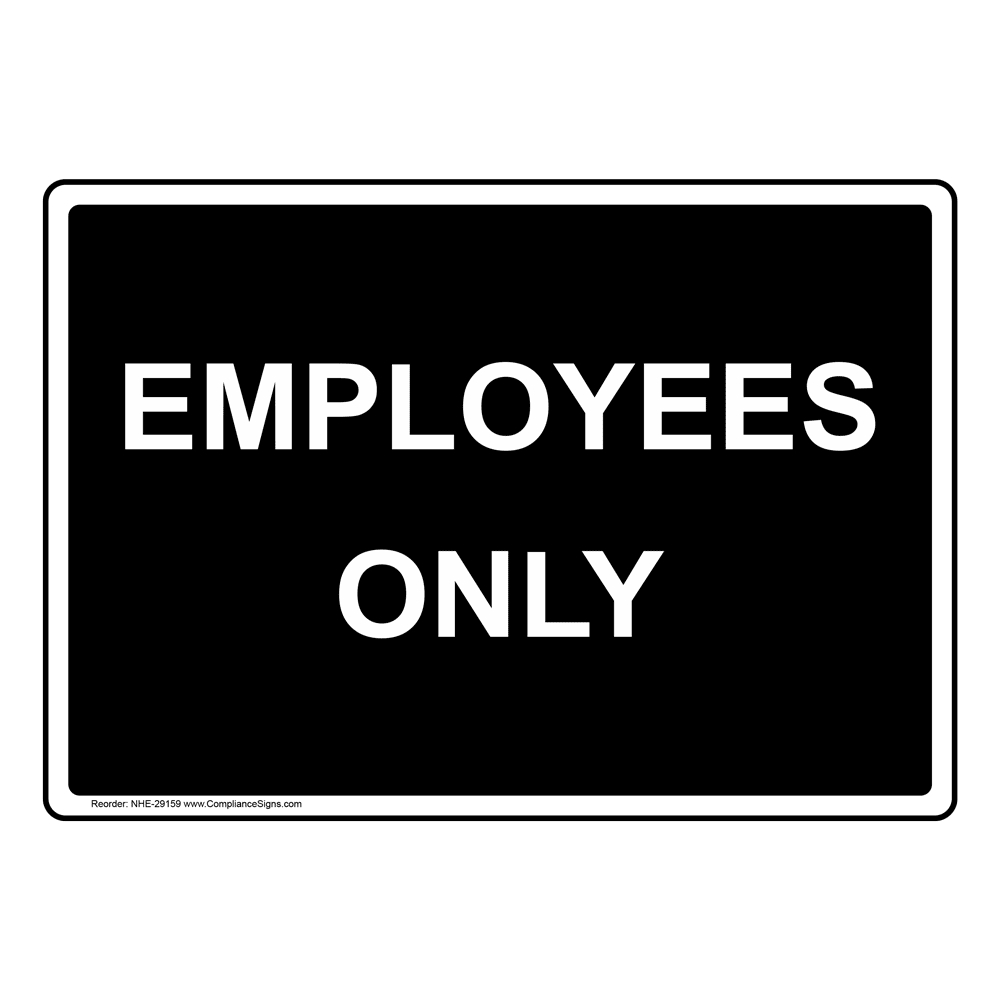Employees Only Sign - Black - 6 Sizes - Made in USA employees-only-sign-black-6-sizes-made-in-usa