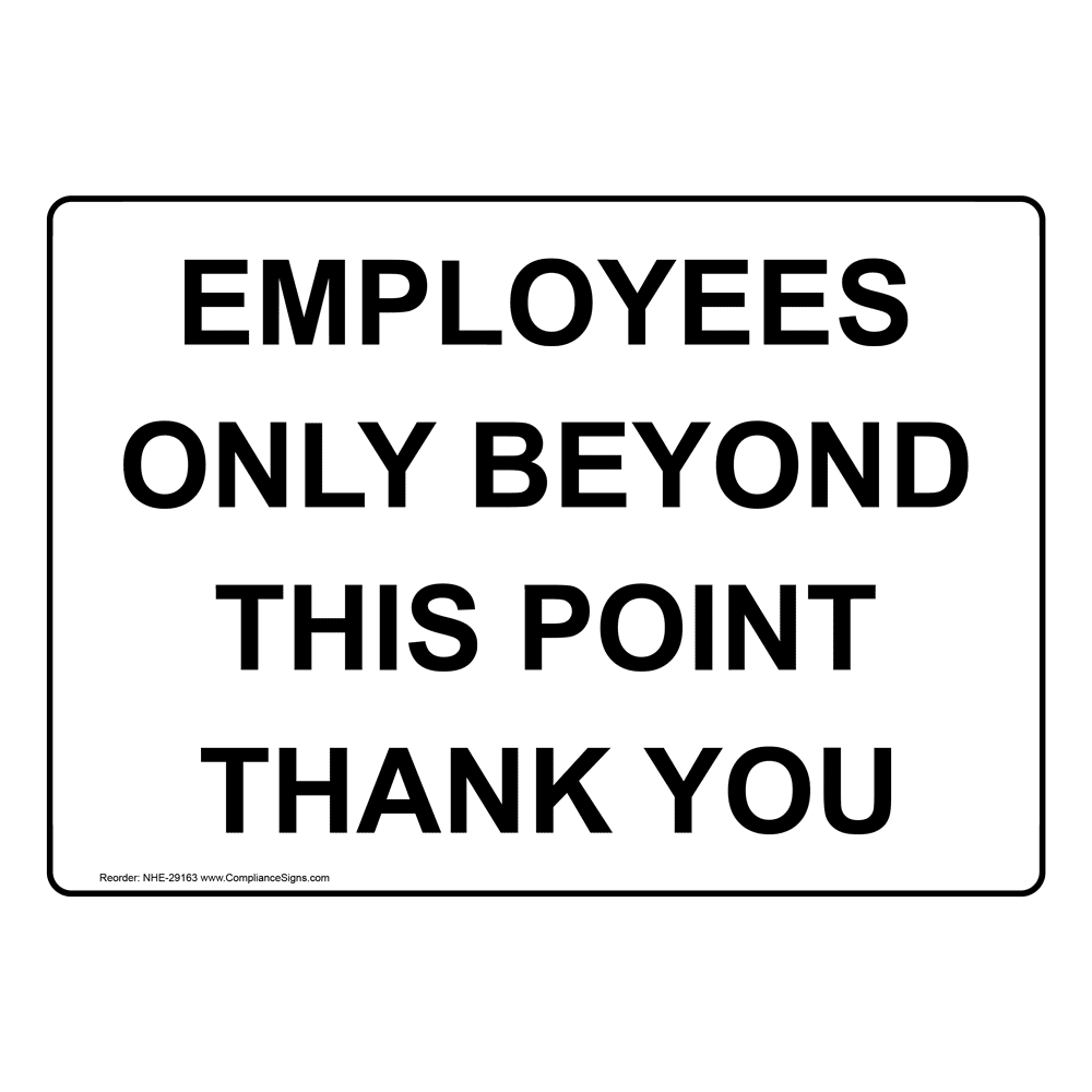 Employees Only Sign - Employees Only Beyond This Point Thank You