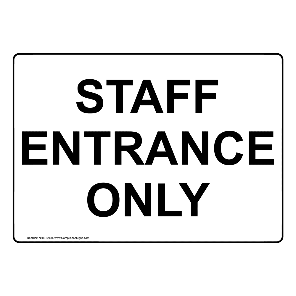 Restricted Access Employees Only Sign - Staff Entrance Only