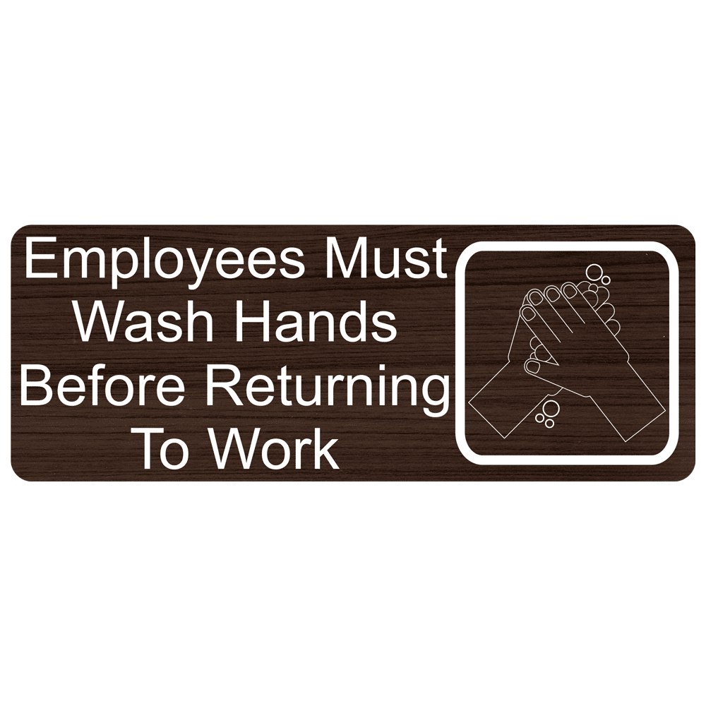 Employees Must Wash Hands Before Work Engraved Sign EGRE-312-WHTonKNA