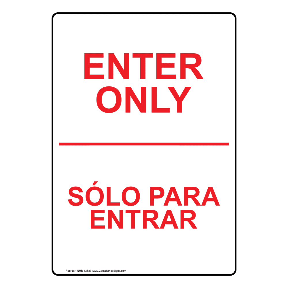 English + Spanish Vertical Sign - Enter - Enter Only - Made in USA