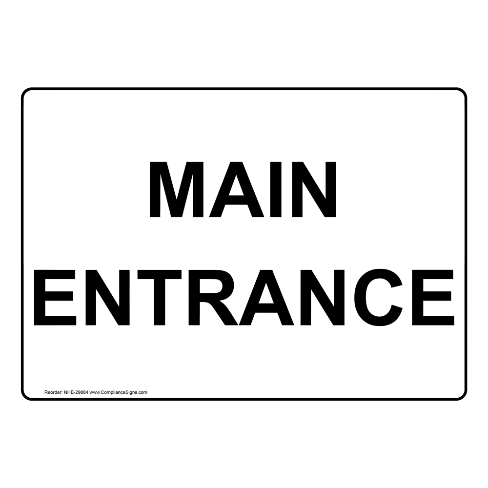 Enter / Exit Enter Sign - Main Entrance