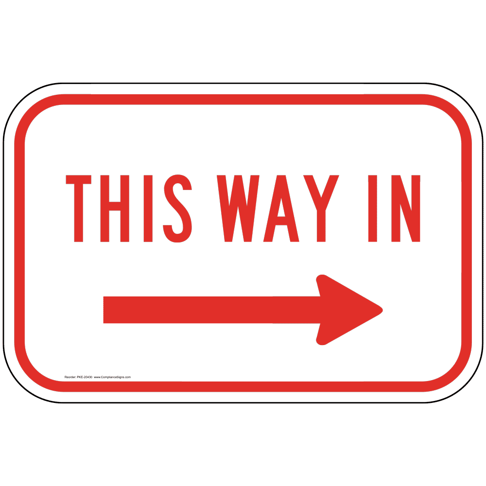 Enter / Exit Enter Sign - This Way In Right Arrow