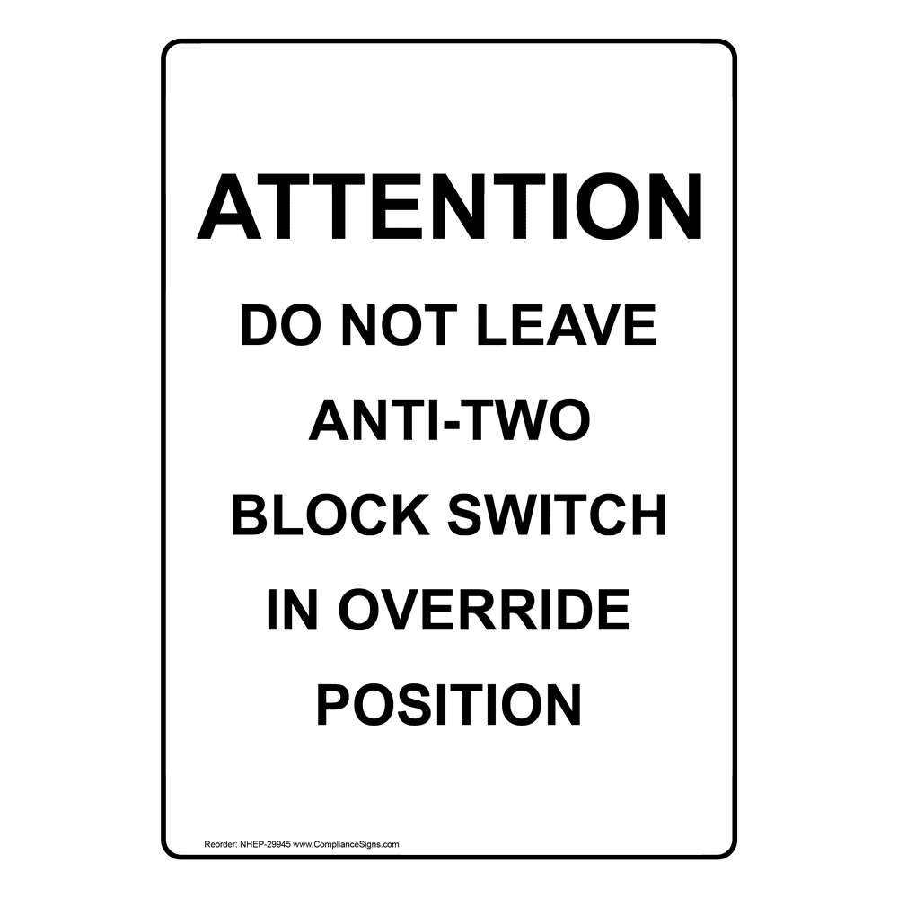 white-vertical-sign-attention-do-not-leave-anti-two-block