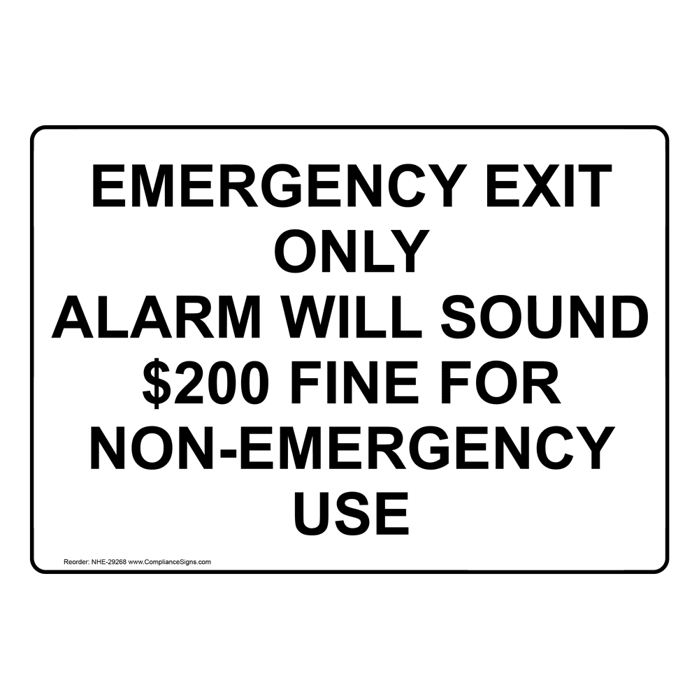 Emergency Exit Sign Emergency Exit Only Alarm Will Sound 200 Fine