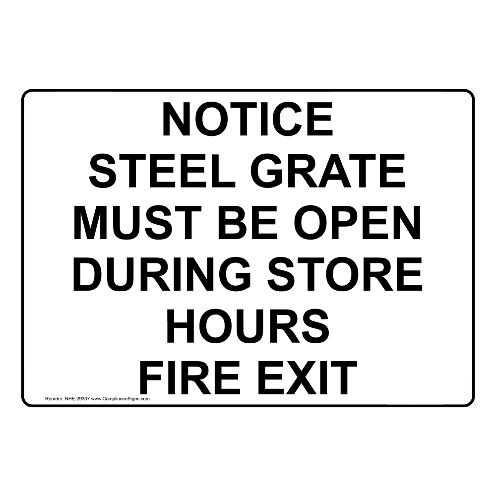 fire-exit-sign-notice-steel-grate-must-be-open-during-store