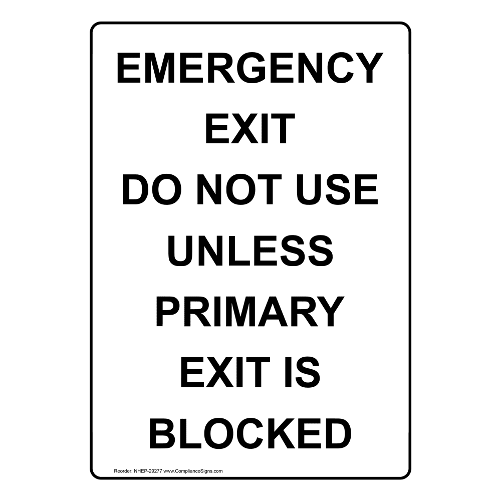 white-vertical-sign-emergency-exit-do-not-use-unless-primary