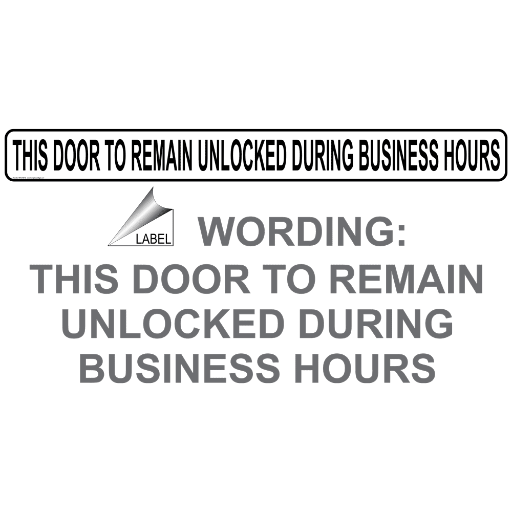 Legend This Door To Remain Unlocked During Business Hours Brady 22559 Plastic Door Sign 10 X 14 