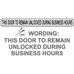 This Door To Remain Unlocked During Business Hours Label NHE-10019